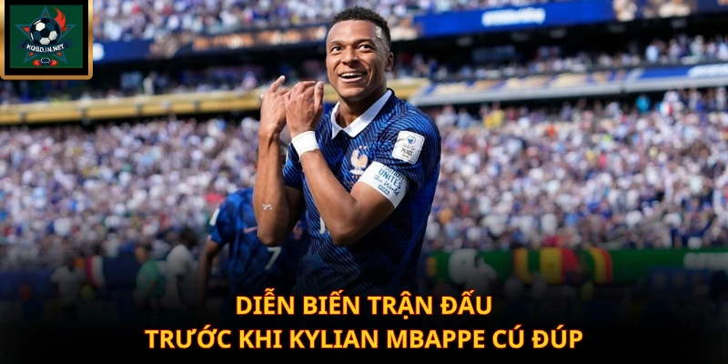 Diễn biến trận đấu trước khi Kylian Mbappe cú đúp