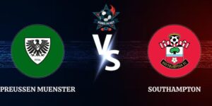 Soi Kèo Preussen Muenster Vs Southampton Lúc 20h00 01/08